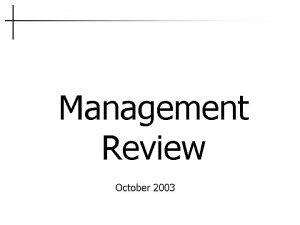 Management Review October 2003 5 6 Management Review