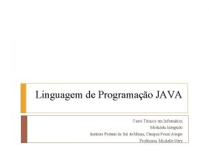 Linguagem de Programao JAVA Curso Tcnico em Informtica