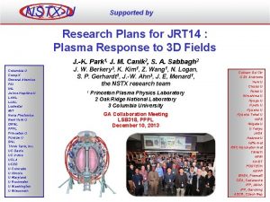 NSTXU Supported by Research Plans for JRT 14