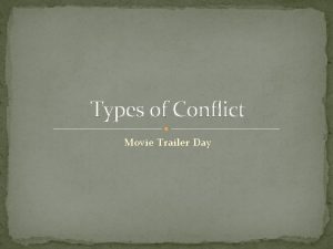 Types of Conflict Movie Trailer Day Seven Types