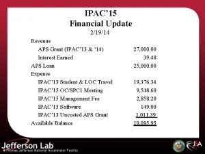 IPAC 15 Financial Update 21914 Revenue APS Grant