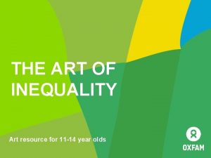 THE ART OF INEQUALITY Art resource for 11