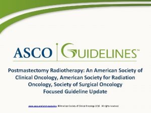 Postmastectomy Radiotherapy An American Society of Clinical Oncology