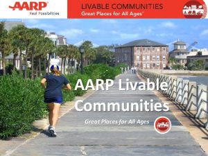 AARP Livable Communities Great Places for All Ages