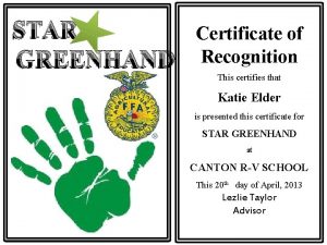 STAR GREENHAND Certificate of Recognition This certifies that