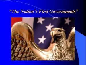 The Nations First Governments Early State Governments Legislative