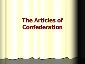 The Articles of Confederation State Constitutions l During