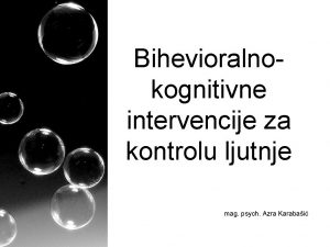 Bihevioralnokognitivne intervencije za kontrolu ljutnje mag psych Azra