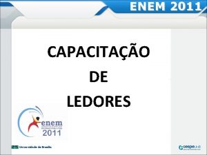 ENEM 2011 CAPACITAO DE LEDORES ENEM 2011 PROGRAMAO