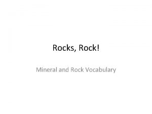 Rocks Rock Mineral and Rock Vocabulary Rock Rock