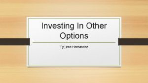 Investing In Other Options Tyree Hernandez Real Estate