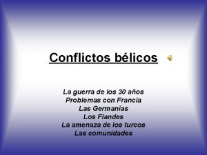 Conflictos blicos La guerra de los 30 aos