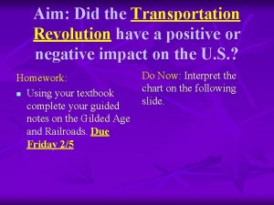 Aim Did the Transportation Revolution have a positive