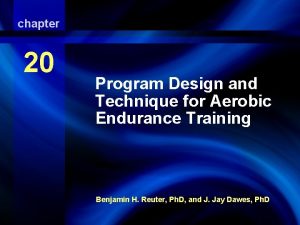 chapter Aerobic Endurance Exercise Training 20 Program Design