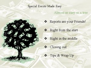Special Events Made Easy Almost as easy as