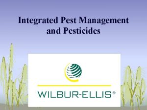Integrated Pest Management and Pesticides Bruce P Alber