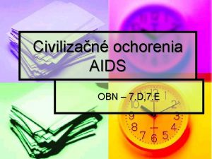 Civilizan ochorenia AIDS OBN 7 D 7 E