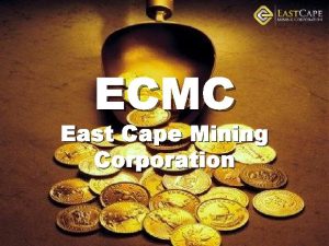 ECMC East Cape Mining Corporation How to invest