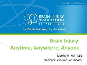 Brain Injury Anytime Anywhere Anyone Martha M Hall