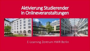 Aktivierung Studierender in Onlineveranstaltungen HWR Berlin ELearning Zentrum