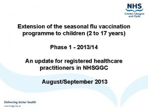 Extension of the seasonal flu vaccination programme to