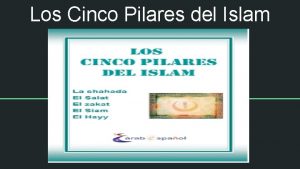 Los Cinco Pilares del Islam Estos son los