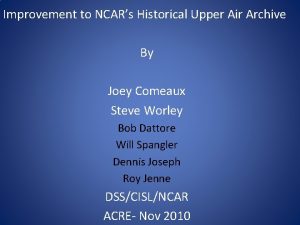 Improvement to NCARs Historical Upper Air Archive By