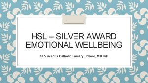HSL SILVER AWARD EMOTIONAL WELLBEING St Vincents Catholic