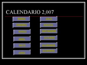 CALENDARIO 2 007 ENERO FEBRERO MARZO ABRIL MAYO