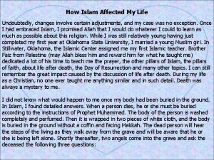 How Islam Affected My Life Undoubtedly changes involve