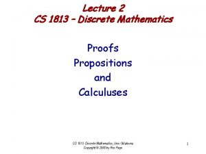 Lecture 2 CS 1813 Discrete Mathematics Proofs Propositions