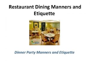 Restaurant Dining Manners and Etiquette Dinner Party Manners