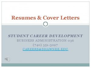 Resumes Cover Letters STUDENT CAREER DEVELOPMENT BUSINESS ADMINISTRATION