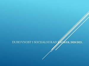 DUHOVNOST I SOCIJALNI RAD ZAGREB 20202021 OBLICI NASTAVE
