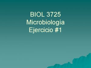 BIOL 3725 Microbiologa Ejercicio 1 Prontuario u El