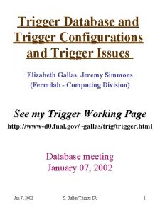 Trigger Database and Trigger Configurations and Trigger Issues