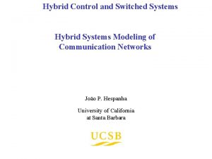 Hybrid Control and Switched Systems Hybrid Systems Modeling