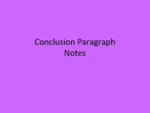 Conclusion Paragraph Notes Part 1 Restate Key Points
