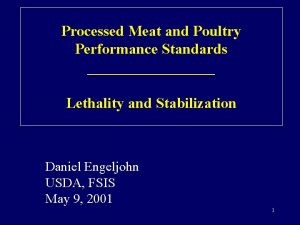 Processed Meat and Poultry Performance Standards Lethality and