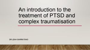 An introduction to the treatment of PTSD and