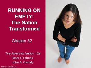 RUNNING ON EMPTY The Nation Transformed Chapter 32