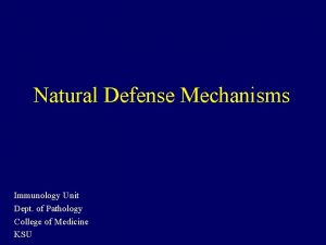 Natural Defense Mechanisms Immunology Unit Dept of Pathology