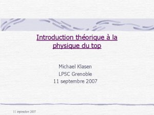 Introduction thorique la physique du top Michael Klasen