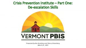 Crisis Prevention Institute Part One Deescalation Skills Presented