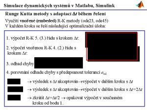 Simulace dynamickch systm v Matlabu Simulink Runge Kutta