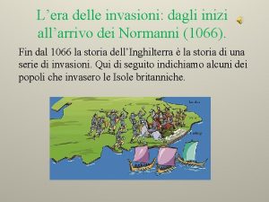 Lera delle invasioni dagli inizi allarrivo dei Normanni