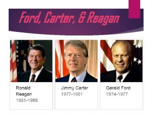 Ford Carter Reagan Gerald Ford 1974 1977 Republican