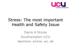 Stress The most important Health and Safety Issue
