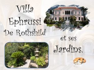 Villa Ephrussi De Rothshild et ses Jardins La