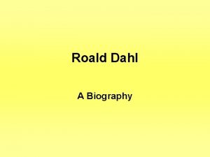 Roald Dahl A Biography Dahls mother Sophies cottage